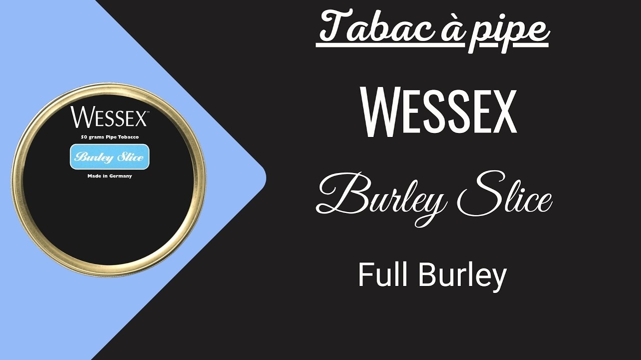 Tabac à pipe WESSEX Burley Slice - Revue & dégustation #167#