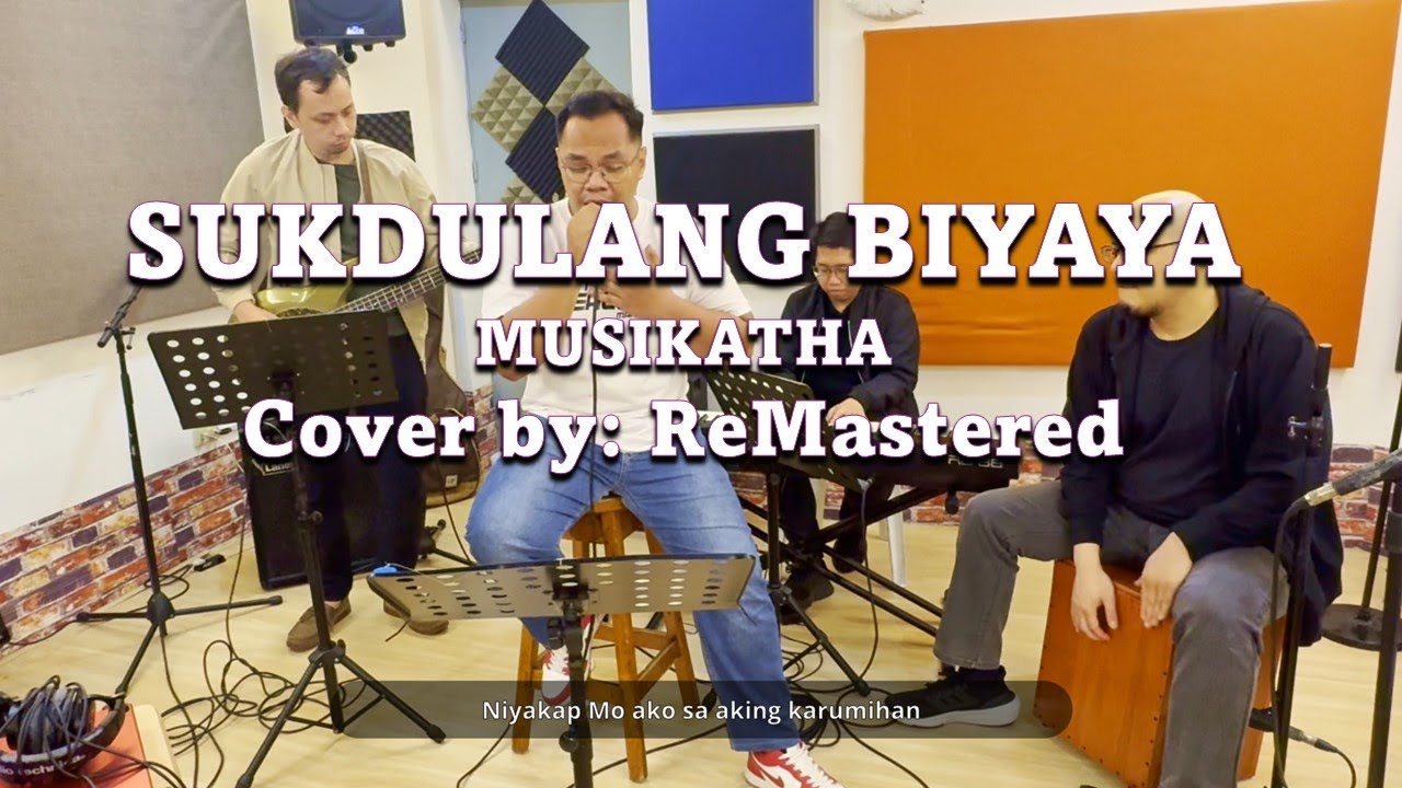 SUKDULANG BIYAYA  - MUSIKATHA - ACOUSTIC VERSION - Cover by ReMastered