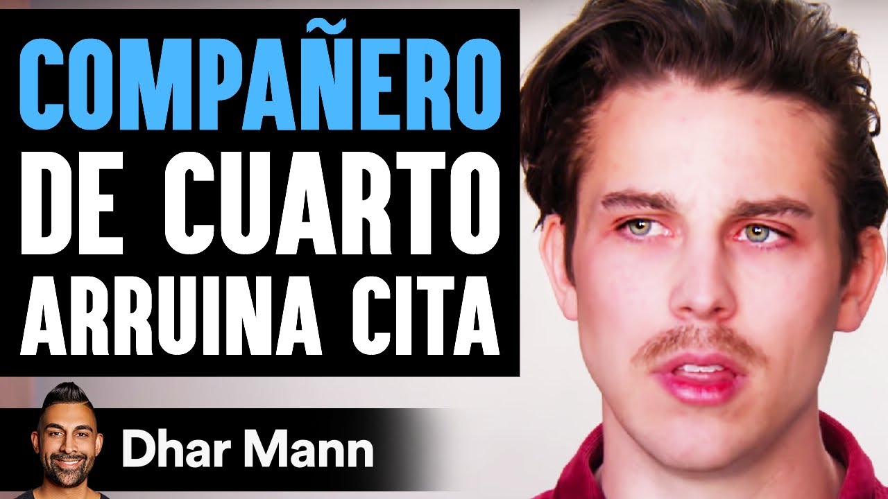 COMPAÑERO De Cuarto Arruina Esta Cita | Dhar Mann