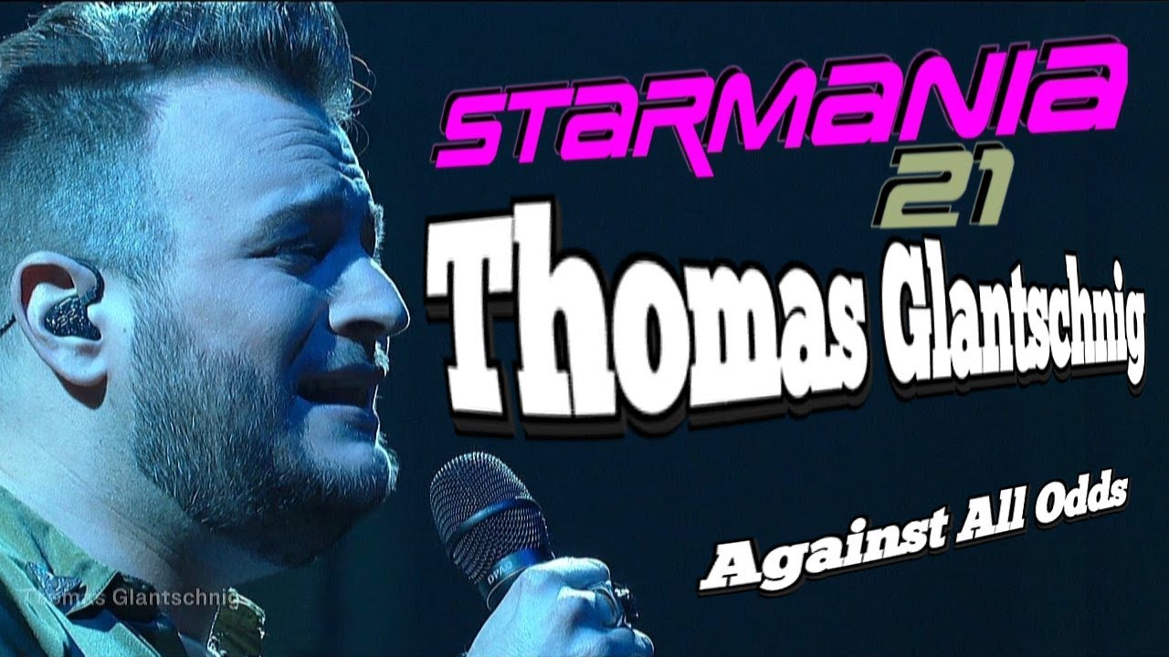 Starmania 21 Thomas Glantschnig „Against All Odds“ Musik pur 4K Remaster
