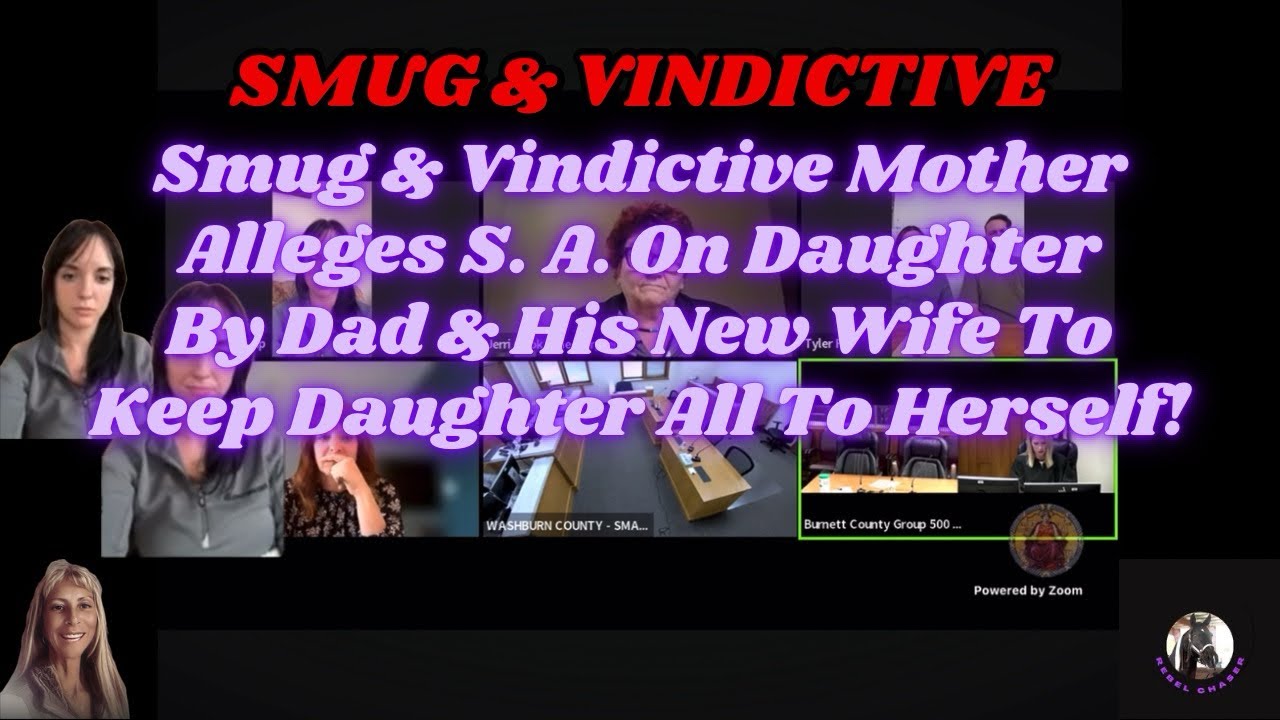 Smug & Vindictive Mom Alleges S. A. On Daughter By Dad & New Wife To Keep Daughter All To Herself!