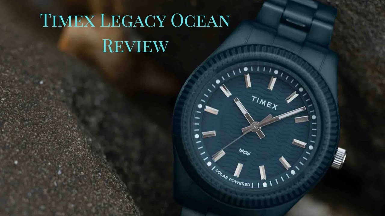 Would You Wear a Watch Made of Ocean Plastic? | Timex Legacy Ocean Review