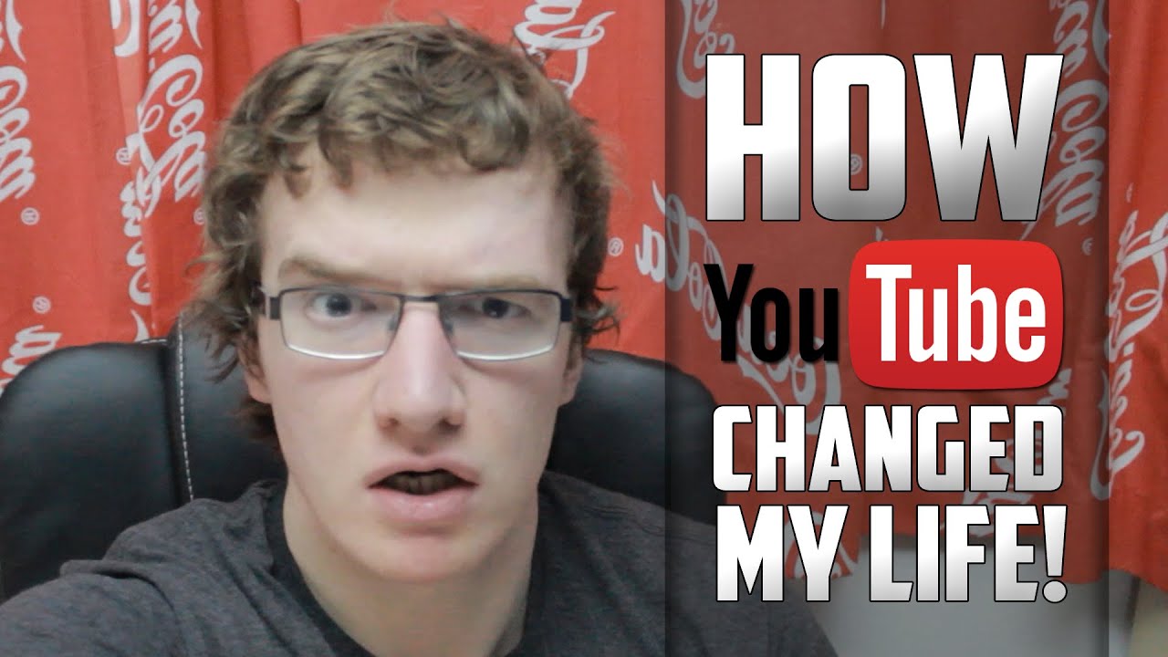YouTube Sacrifices & How YouTube Has Changed My Life!