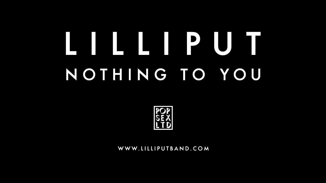 Lilliput - Nothing To You