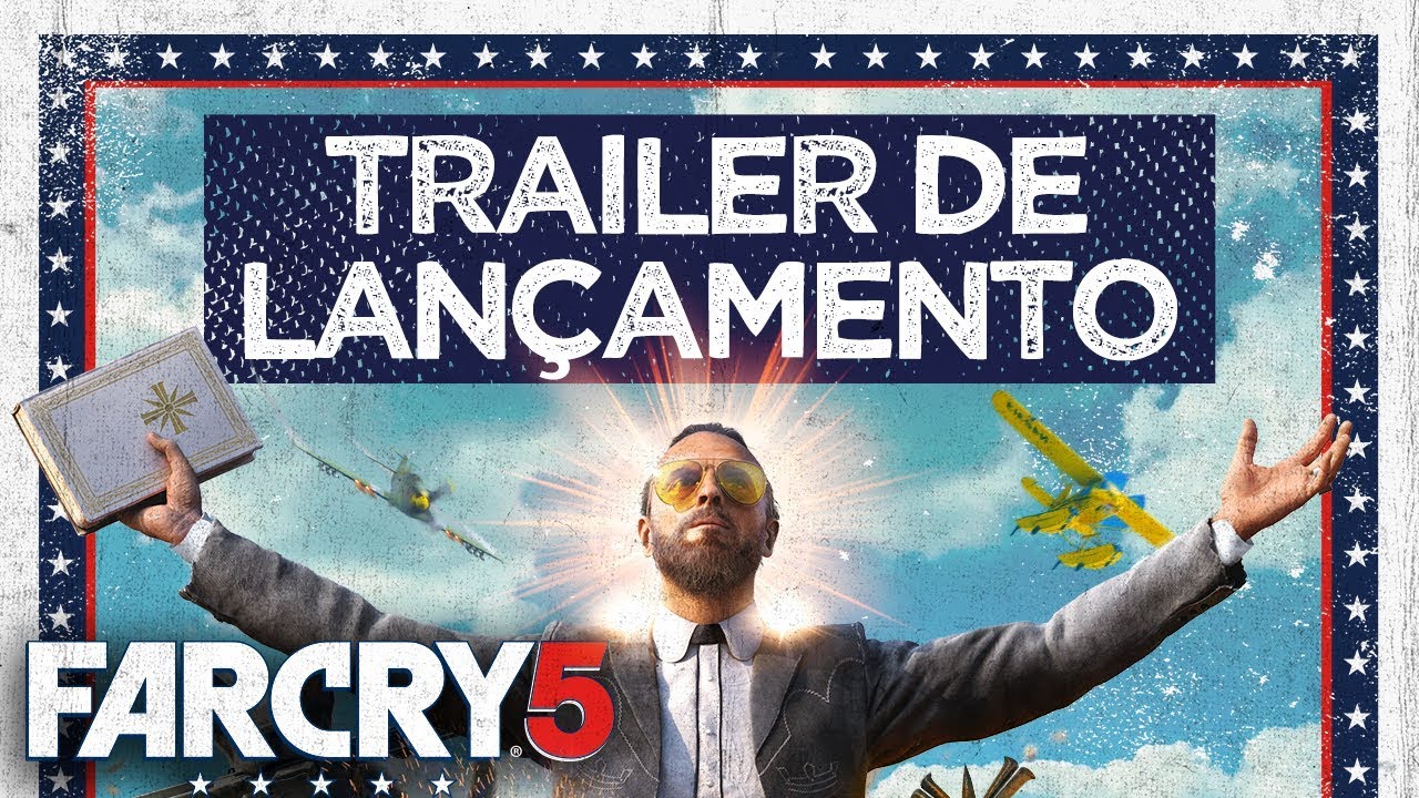 FAR CRY 5 - Trailer de Lançamento