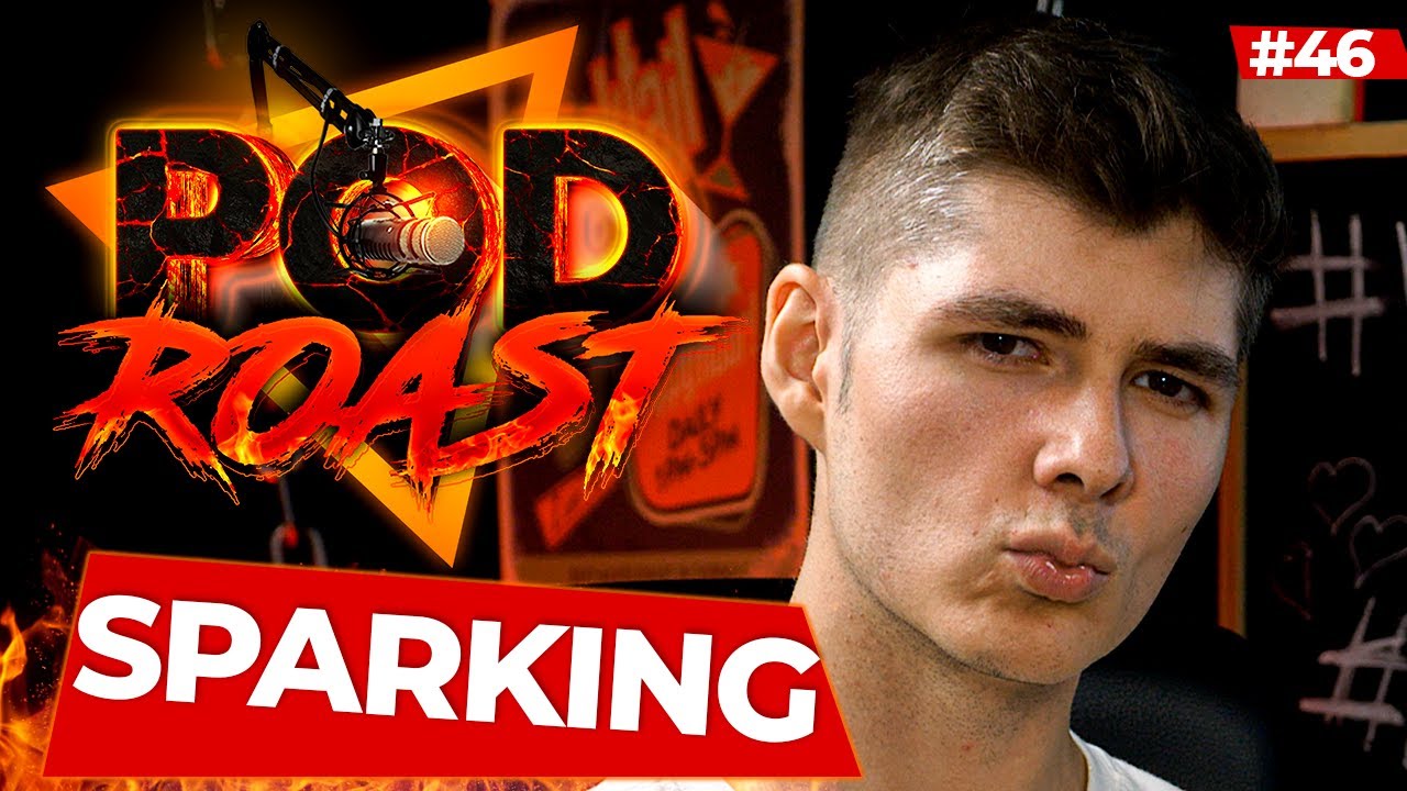 SPARKING - PODROAST #46