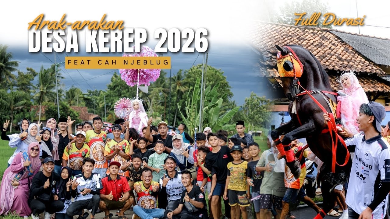 ARAK-ARAKAN DESA KEREP 2026_FEAT CAH NJEBLUG
