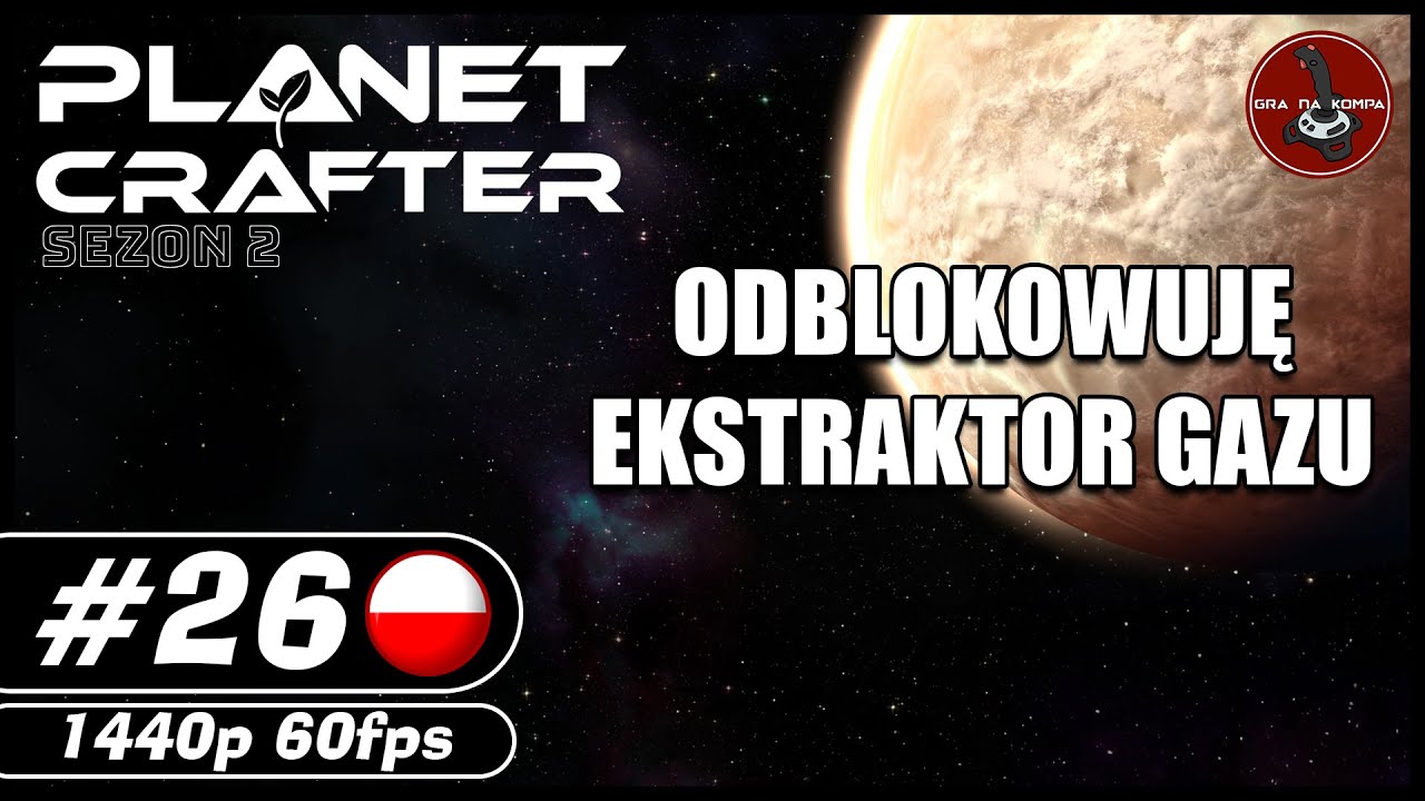 Odblokowuję ekstraktor gazu || S02#26 || The Planet Crafter gameplay PL