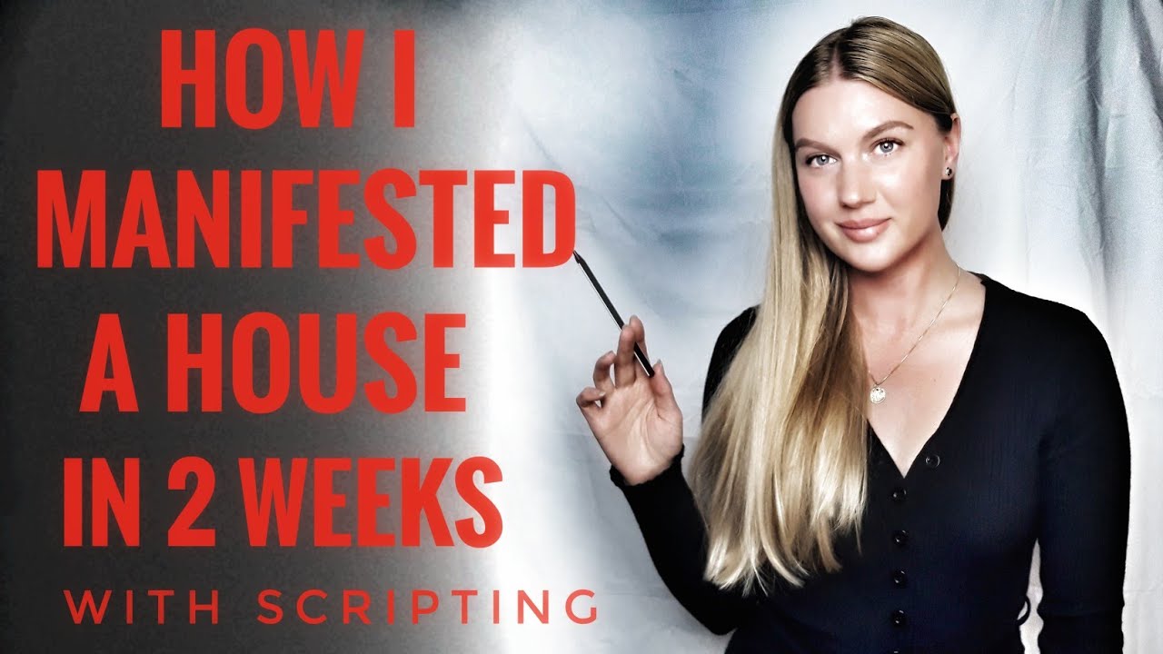 how I manifested a house in 2 weeks! scripting success story