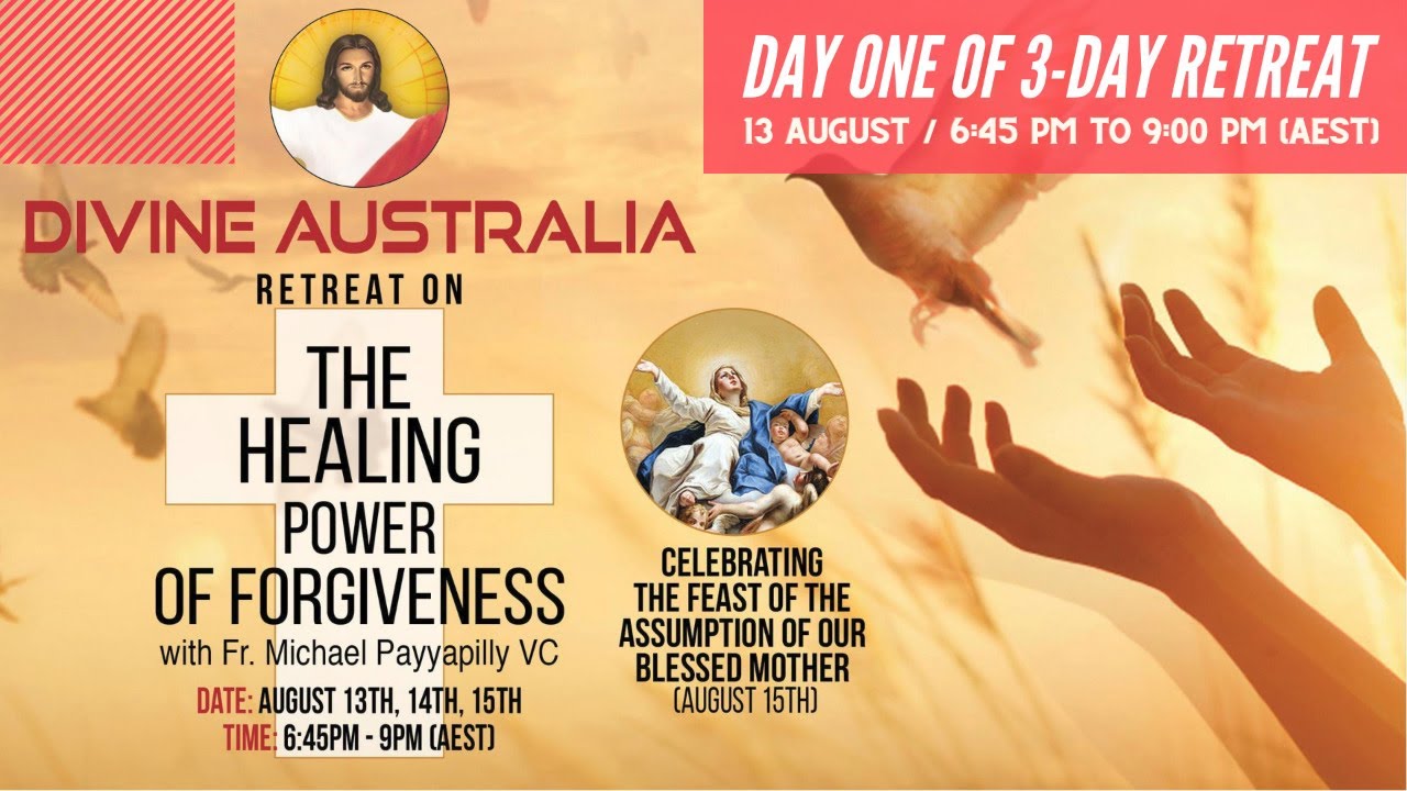3-DAY Retreat  - DAY 1 / The Healing Power of Forgiveness / Fr. Michael Payyapilly VC.