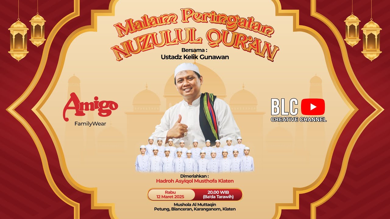 Malam Peringatan  Nuzulul Qur'an Bersama Ustadz Kelik GUnawan