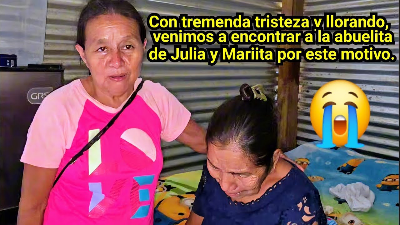 😭😱CON TREMENDA TRISTEZA Y LLORANDO, VENIMOS A ENCONTRAR A LA ABUELITA DE JULIA Y MARIITA.😭😱