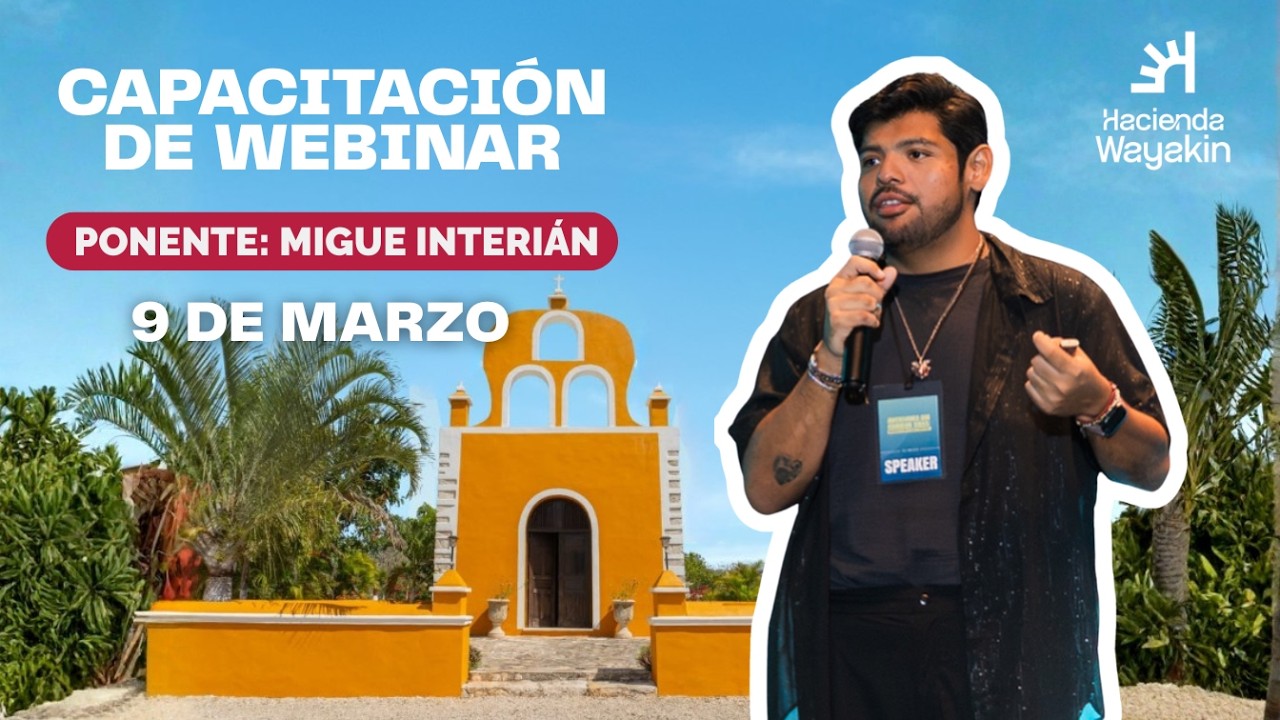 CAPACITACIÓN DE WEBINAR - 9 DE MARZO con Migue Interián