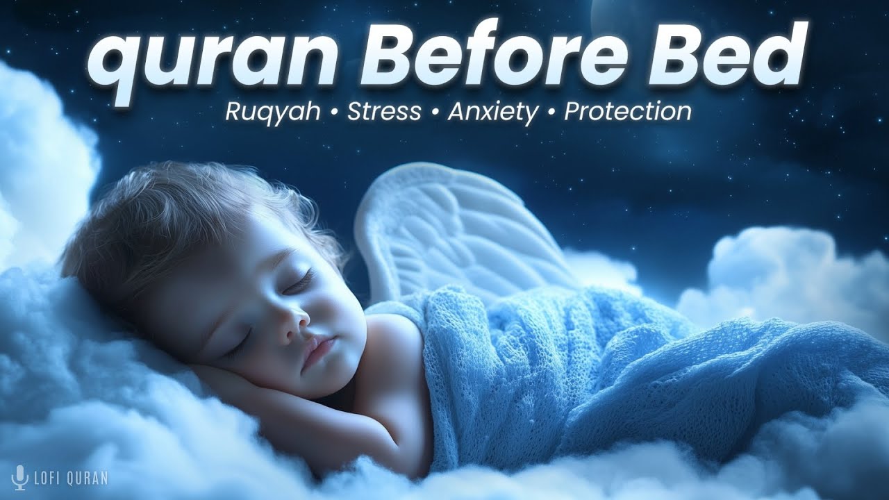 Ultimate Ruqyah & Sleep with Quran | HEART TOUCHING | Lofi Quran