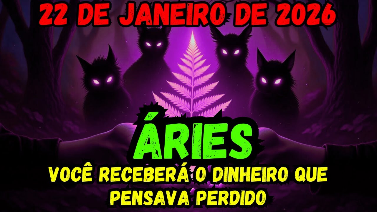 ÁRIES ♈ 22 DE JANEIRO: UM PAGAMENTO ANTIGO QUE VOCÊ HAVIA ESQUECIDO FINALMENTE APARECE AGORA!! 💸