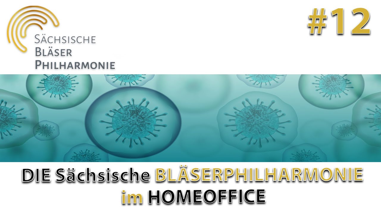 DIE Sächsische BLÄSERPHILHARMONIE im HOMEOFFICE #12