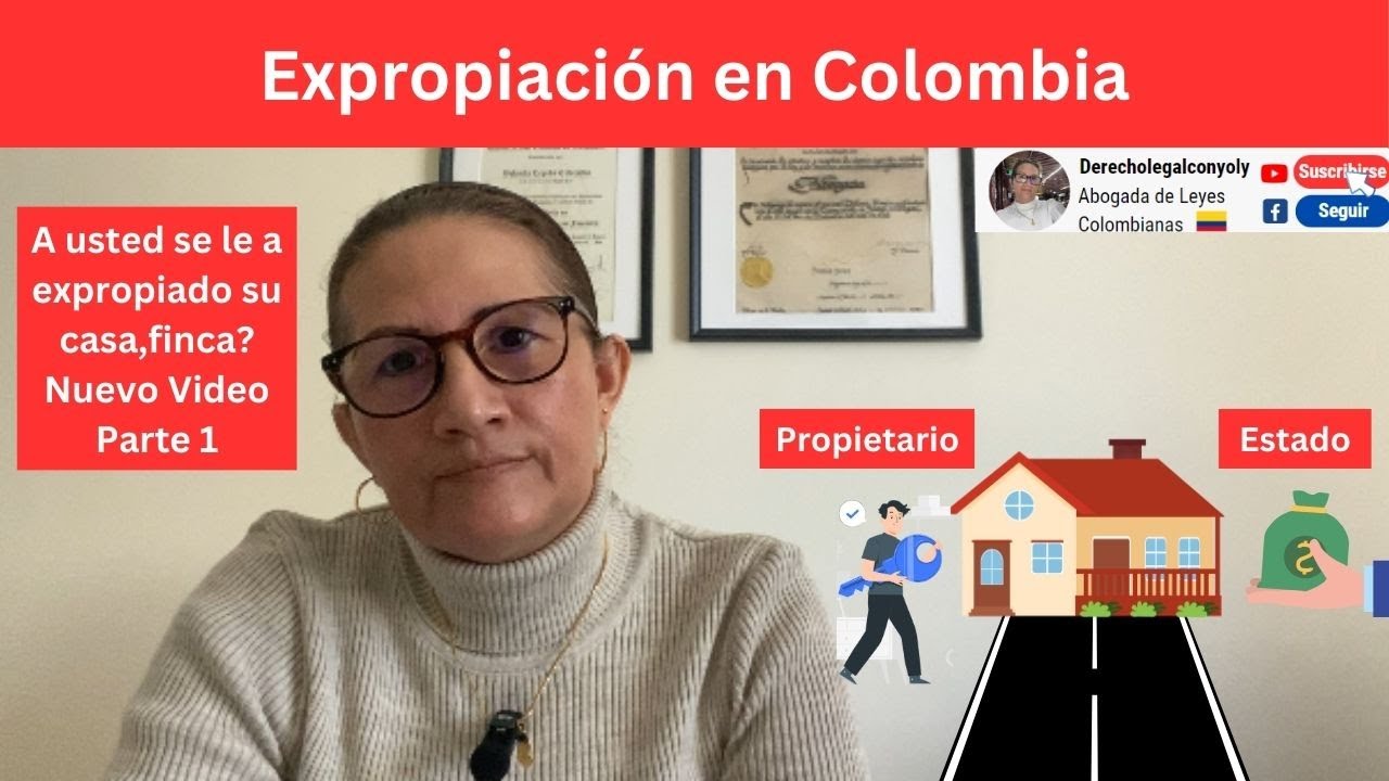 Expropiación en Colombia - Parte 1