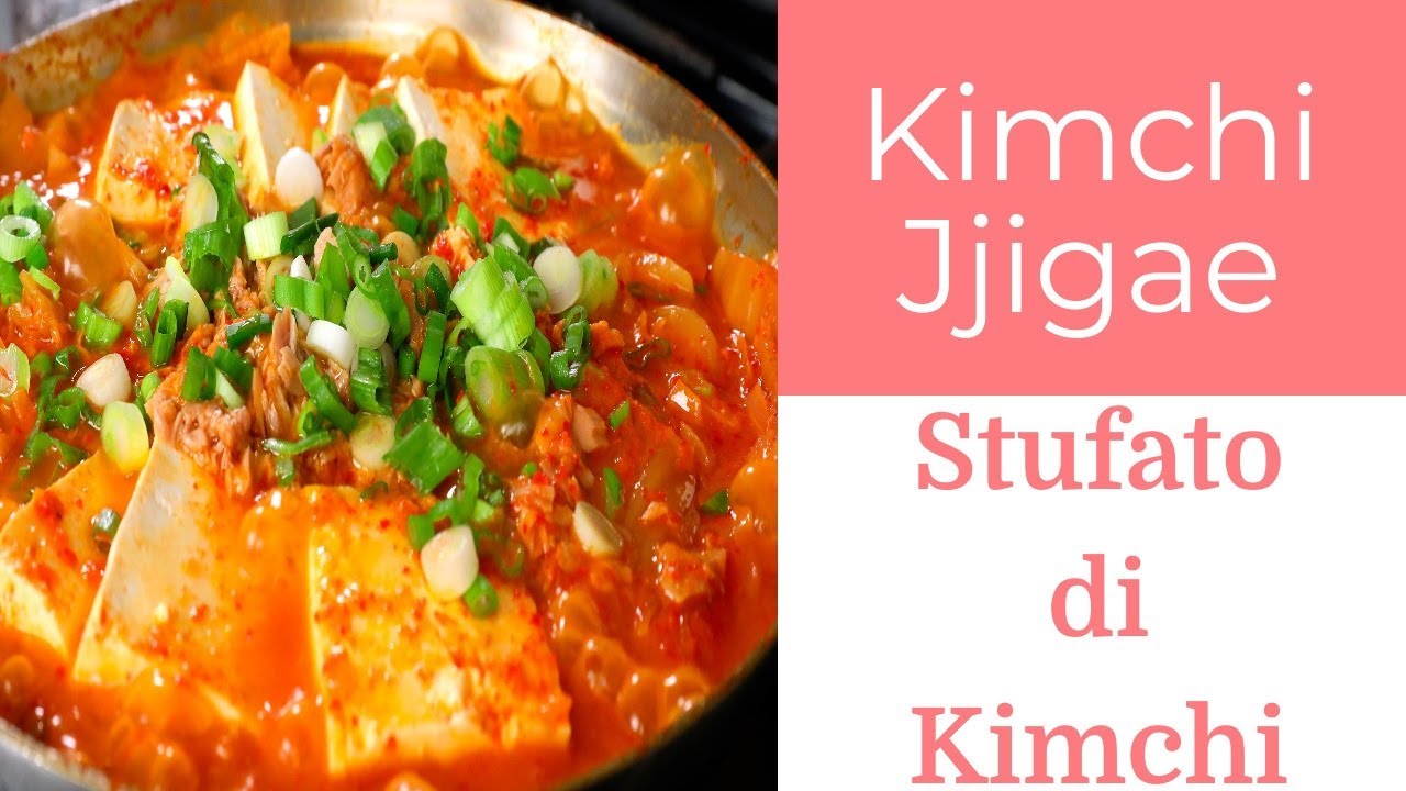 Stufato di Kimchi (Kimchi-jjigae - 김치찌개)