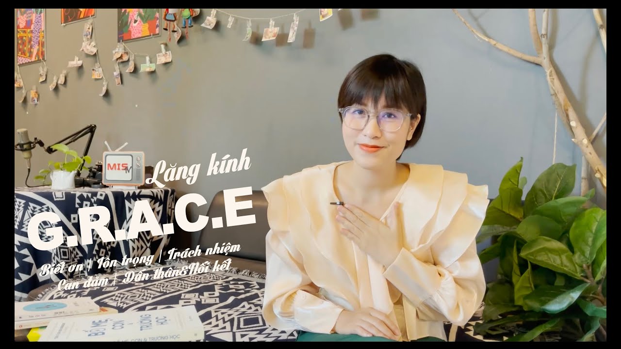 SỐNG TRONG LĂNG KÍNH CỦA G.R.A.C.E