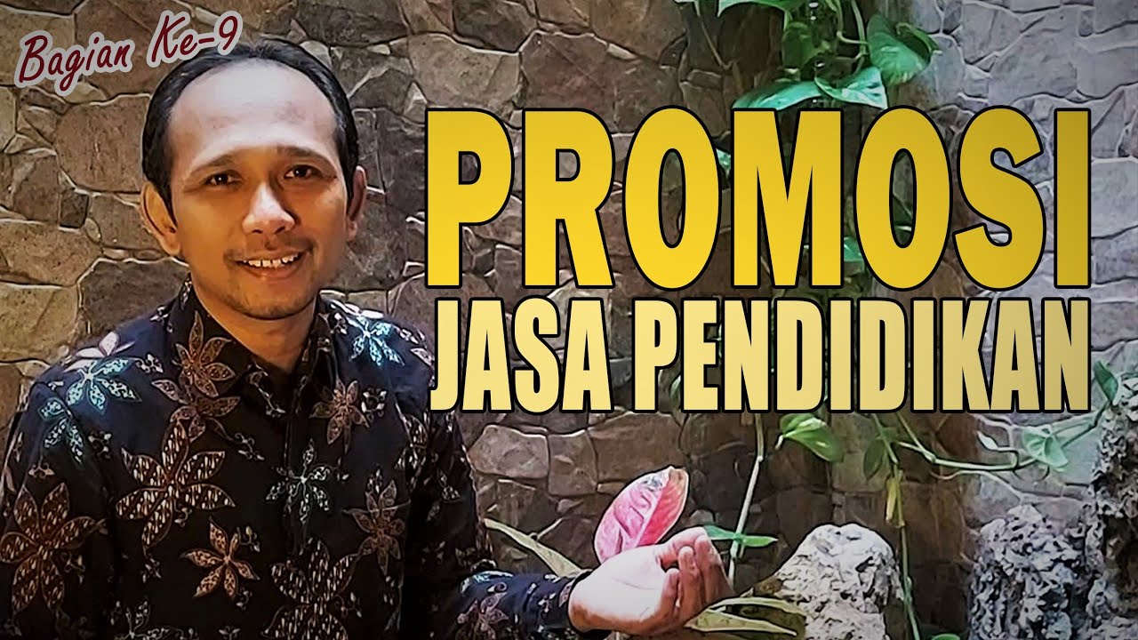 Pemasaran Pendidikan, Bagian 9 [] PROMOSI JASA PENDIDIKAN