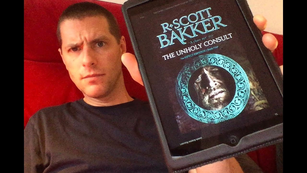 SFBRP #347 - R Scott Bakker - The Unholy Consult - Aspect-Emperor #4
