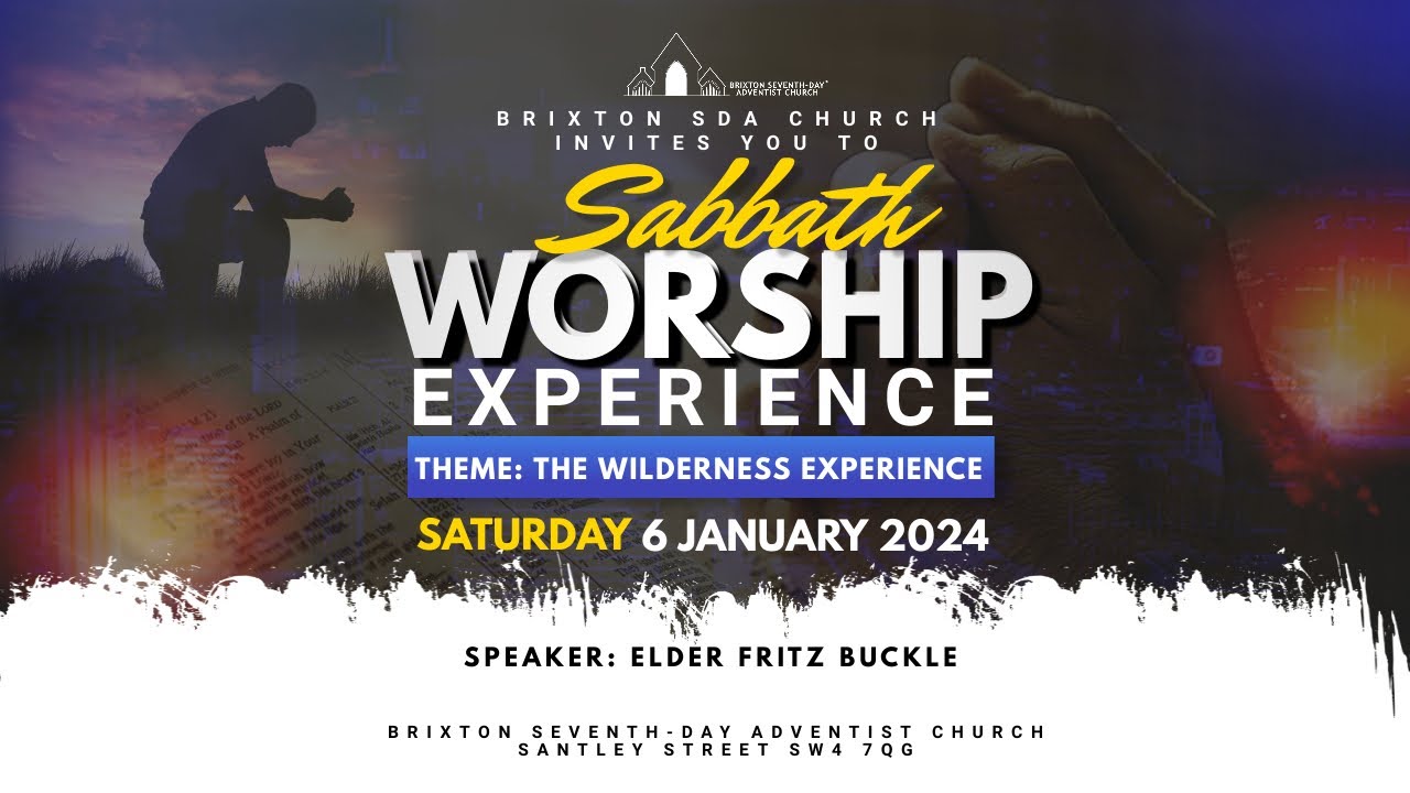 Brixton SDA Online Worship Service II The Wilderness Experience