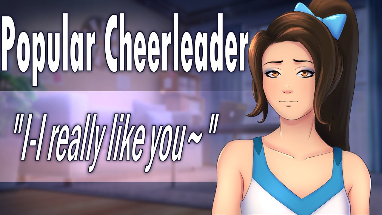 Popular Cheerleader Wants to be Your Girlfriend [Roleplay] [Confession] [Soft Voice] Part 2