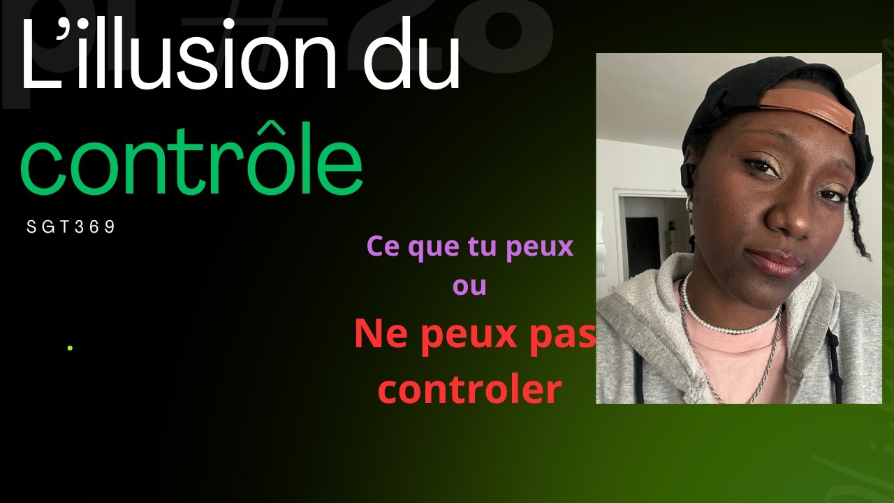 l'illusion de control/ vivre en paix vs dans le chaos