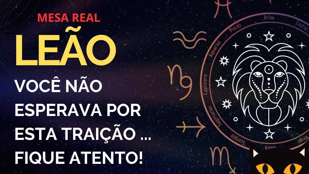 ♌ LEÃO 🐍 VOCÊ NÃO ESPERAVA POR ESTA TRAIÇÃO... FIQUE ATENTO!