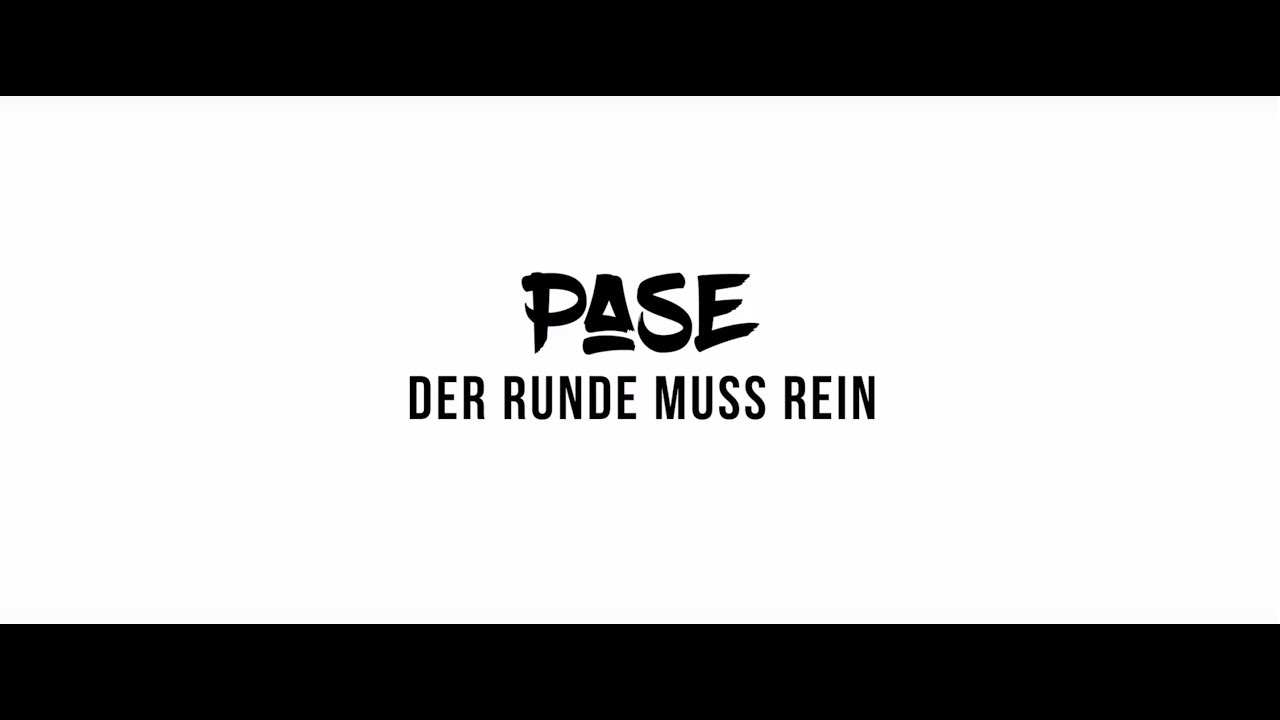PASE - DER RUNDE MUSS REIN ( OFFIZIELLES MUSIKVIDEO )