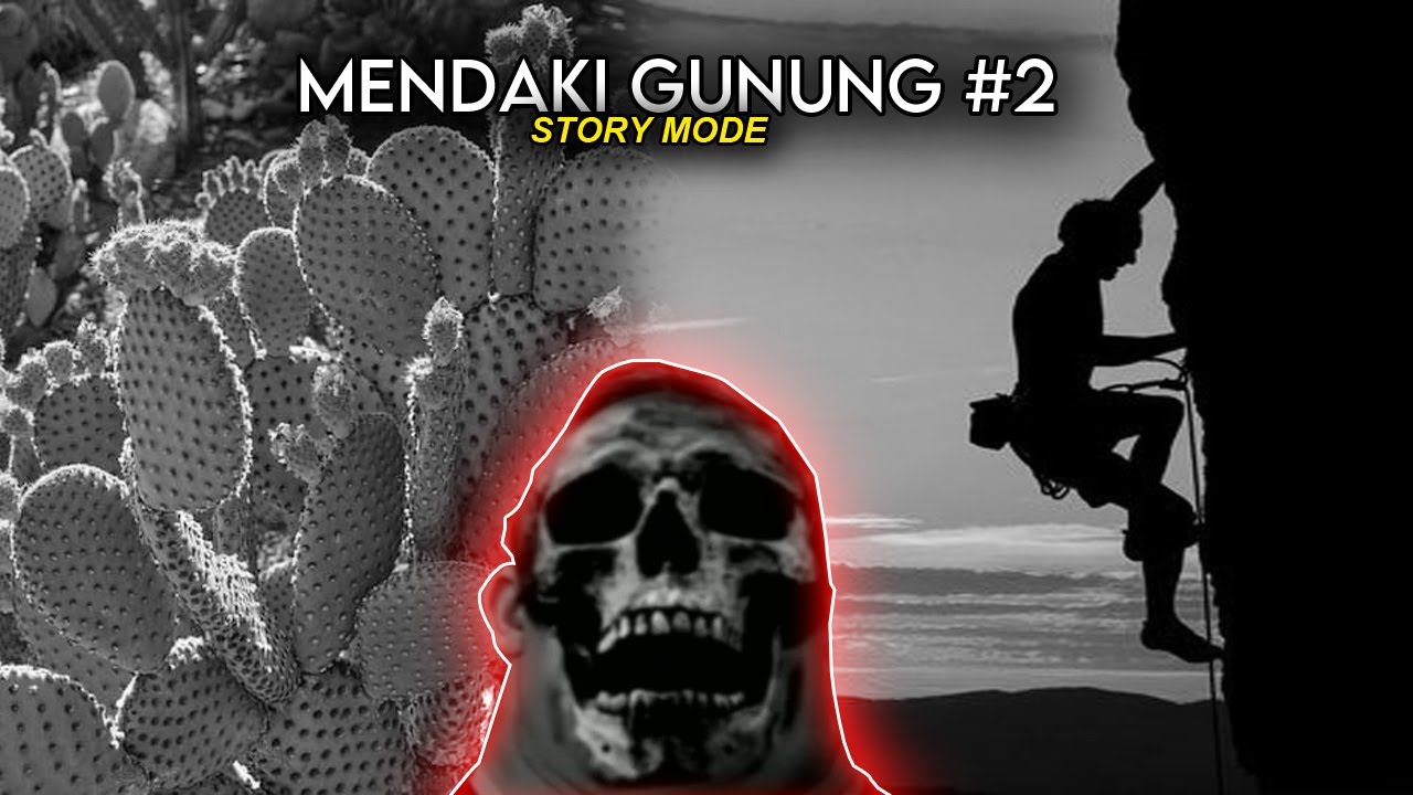 MELEWATI BANYAK KAKTUS SAMPE MANJAT HAMPIR JATUH! - Mendaki Gunung Ep.2 - Mr Incredible Story Mode