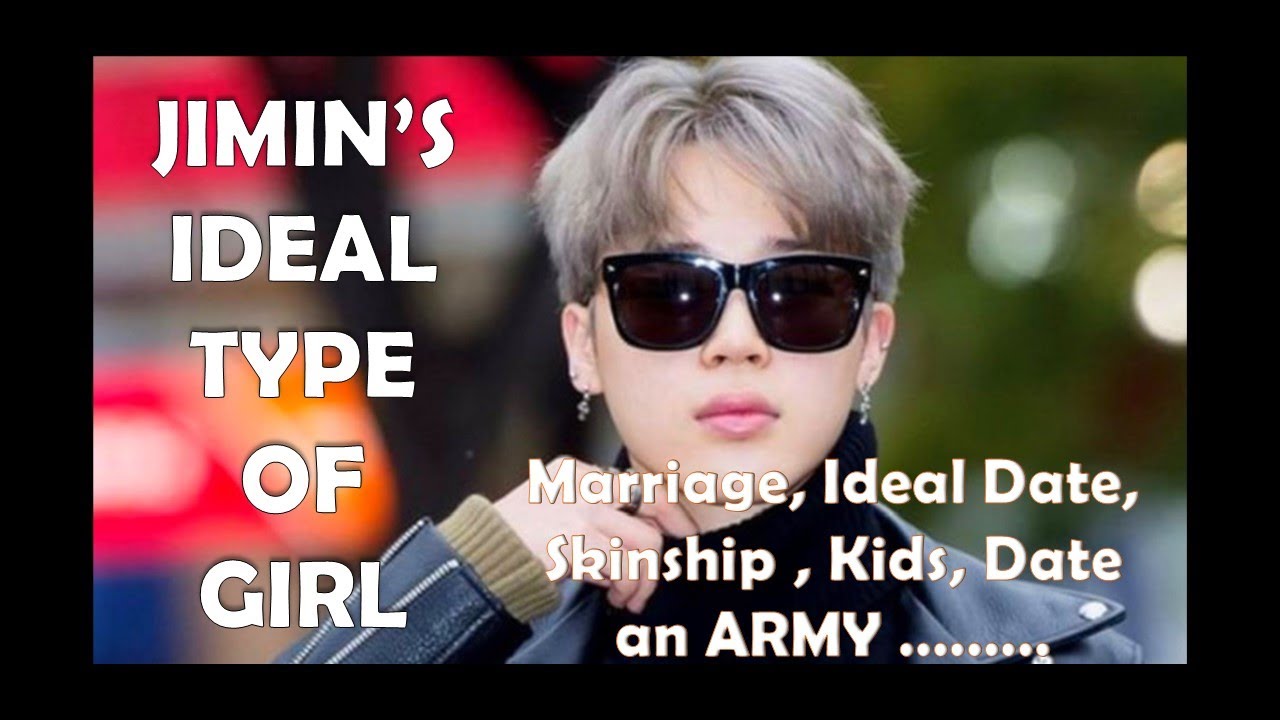 BTS Jimin Ideal Type of Girl 2020 (Skinship ,Ideal Date, Date an ARMY)