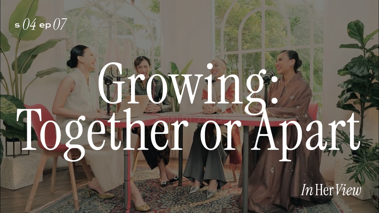 In Her View | Season 4 - Growing: Together or Apart