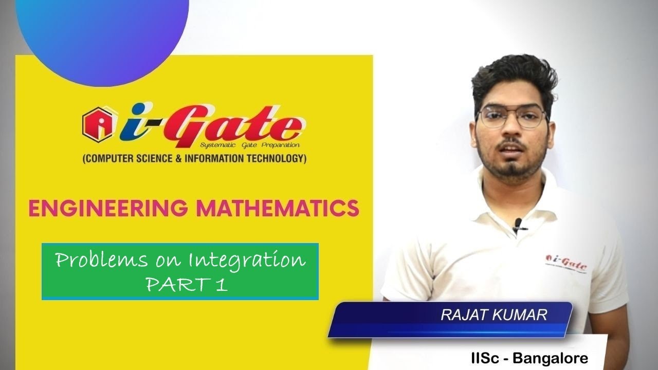 Lecture #14 | Problems on Integration - PART 1 | Gate 2021 Mathematics | Rajat Sir (IISc-B)