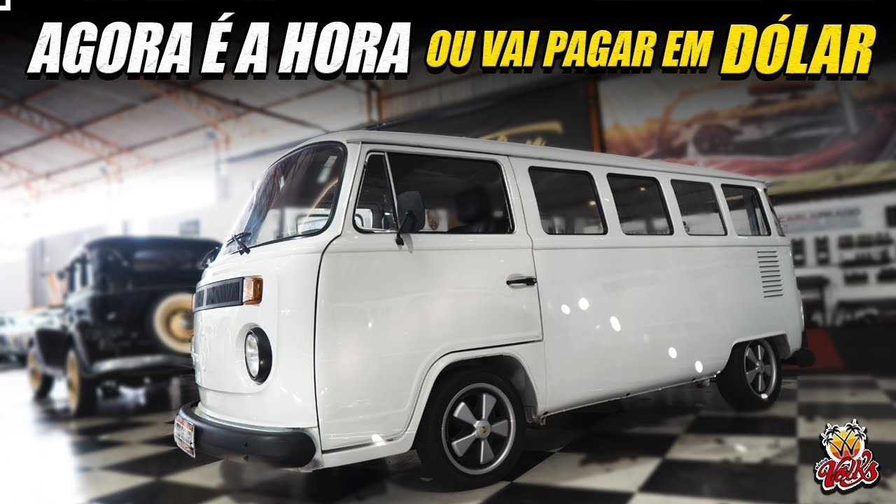 2023 É O ANO DA KOMBI, OU VOCÊ COMPRA UMA AGORA OU VAI PAGAR EM DÓLAR LOGO MAIS.