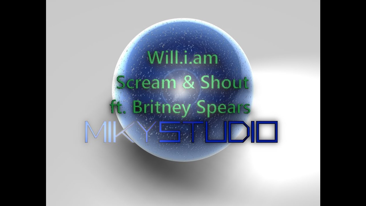 Will i am - Scream & Shout ft  Britney Spears (Miky Studio Cover)
