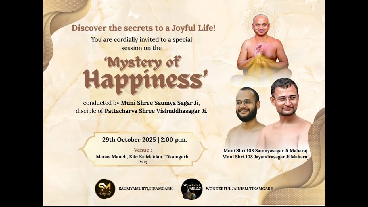 Mystery of Happiness  muni shrin soumya sagar ji , muni shri jayendra sagar ji maharaj 29/10/2025