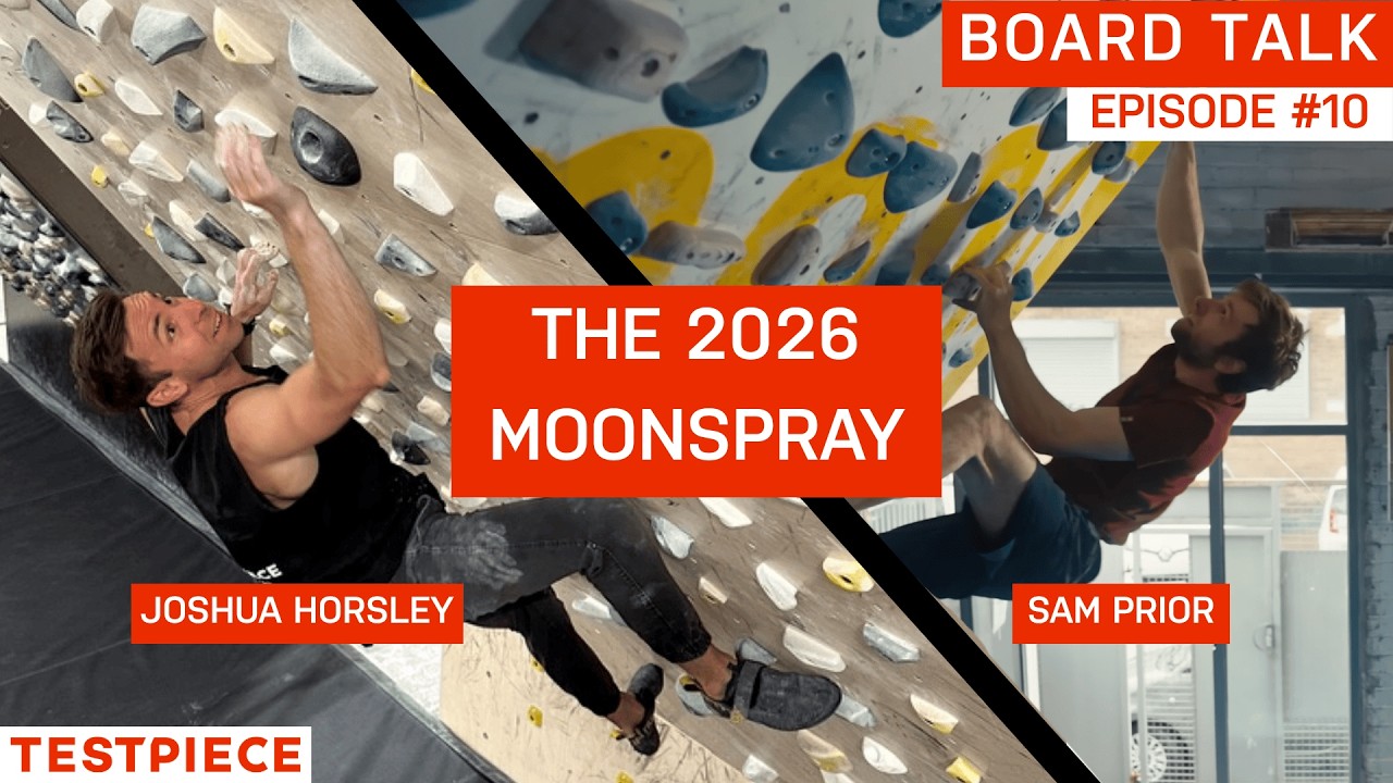 The 2026 MoonSpray and Do Boards Make Bad Rock Climbers? w/ Sam Prior &mdash; Board Talk #10 by Testpiece