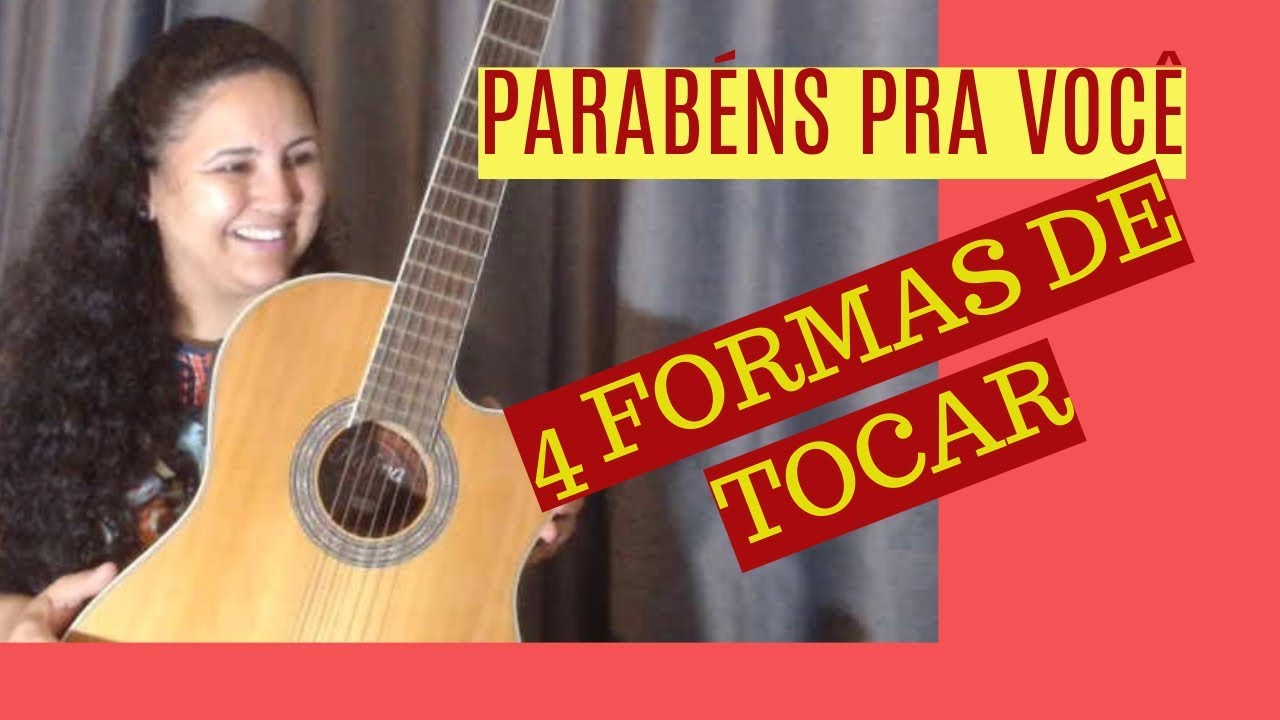 4 formas de tocar Parabéns pra você | Violão iniciante