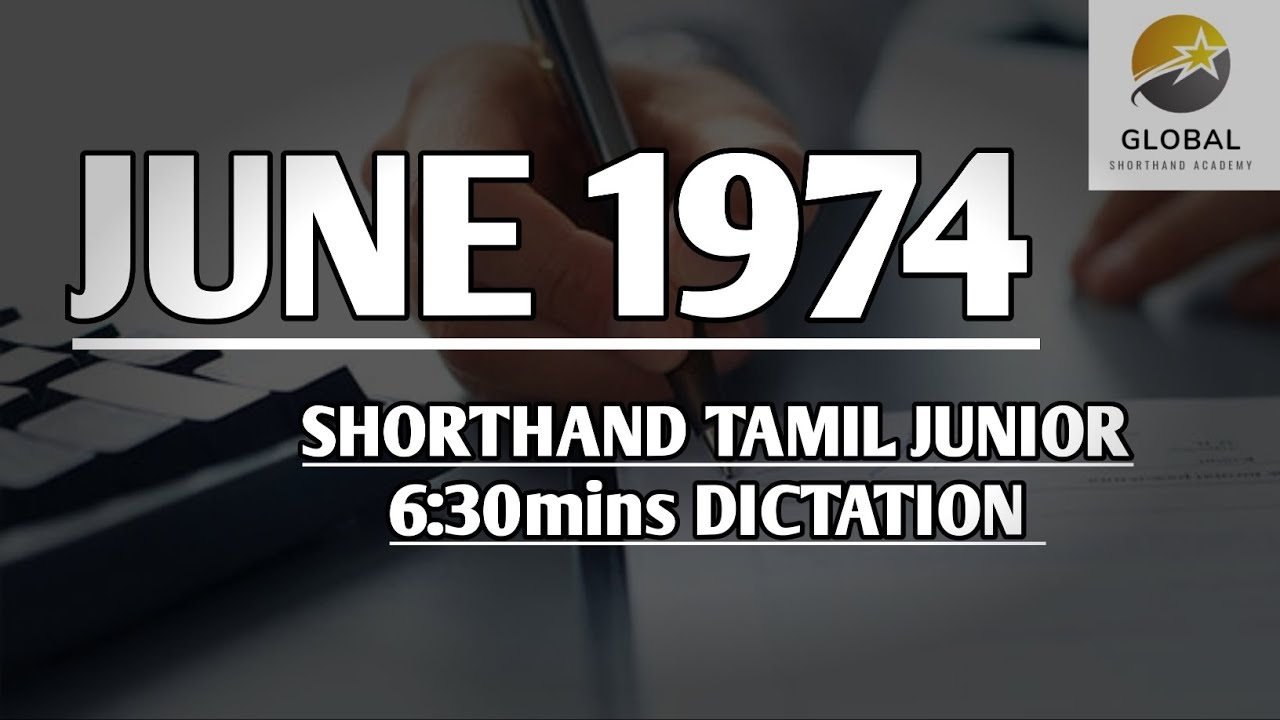 JUNE 1974 SHORTHAND DICTATION TAMIL JUNIOR SPEED 6:30mins 🔊💭✍🏼🏆✨