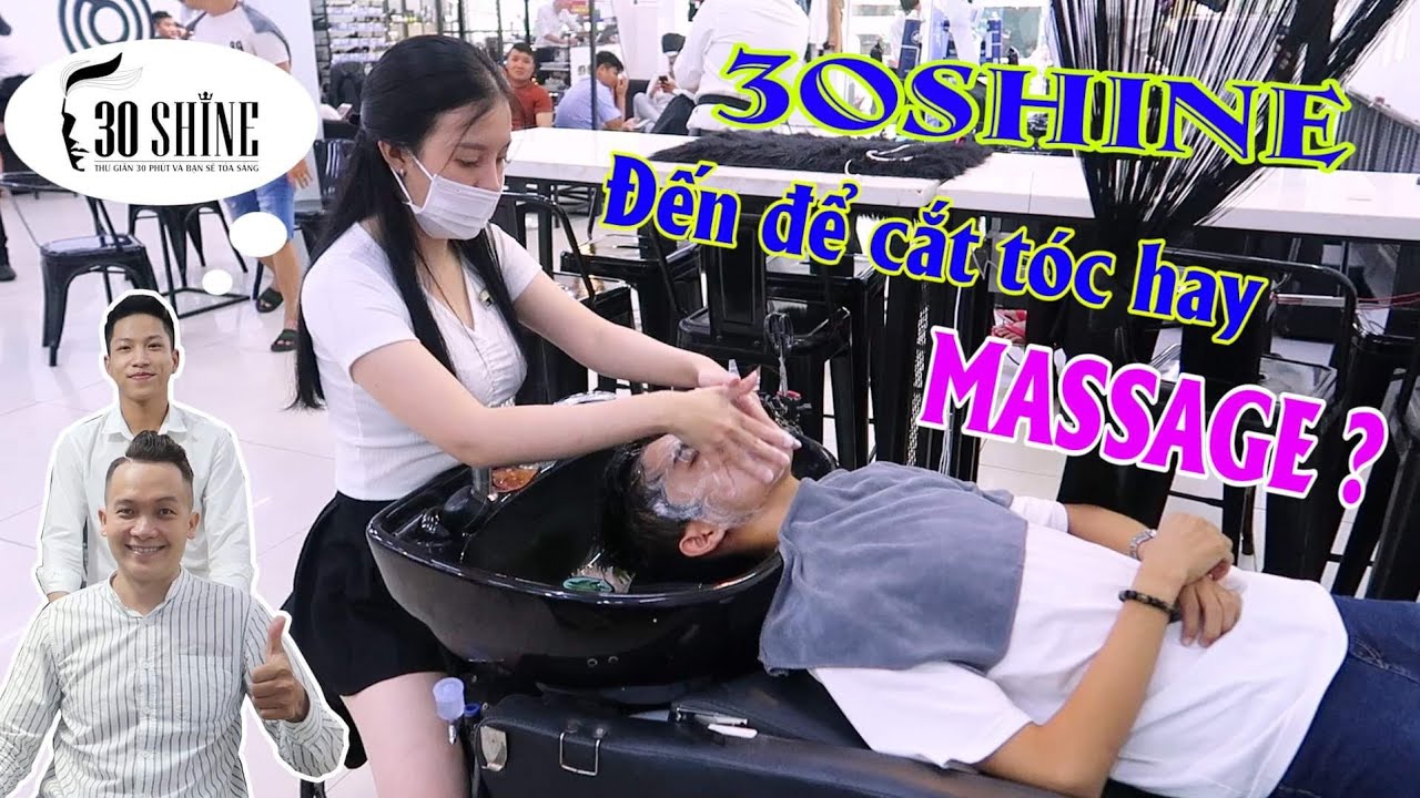 L&yacute; do đ&ocirc;ng nghịt kh&aacute;ch của 30Shine l&agrave; gi ? Đến cắt t&oacute;c hay MASSAGE ? | Saigon Travel
