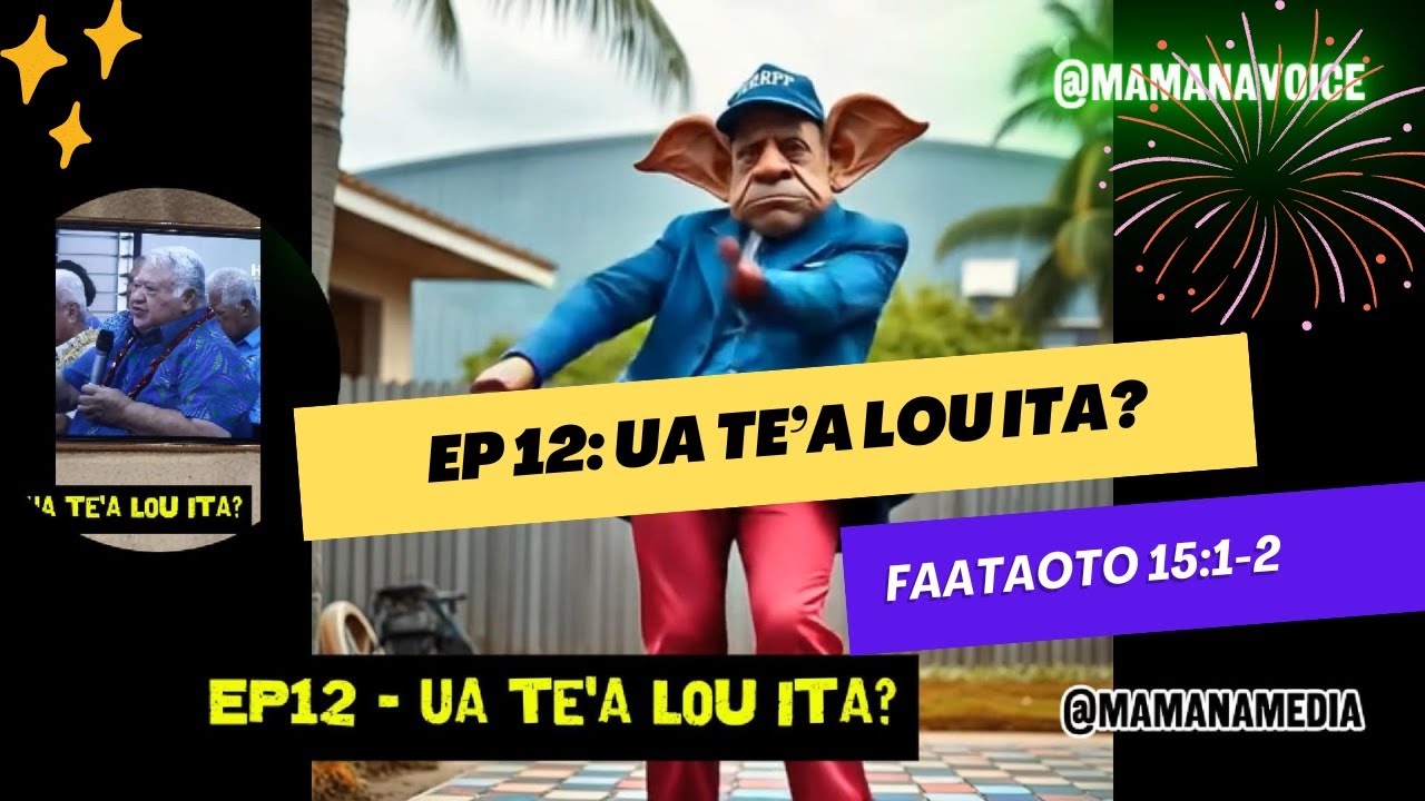 EP12 - Ua te'a lou ita? (Uncle Povi Story)