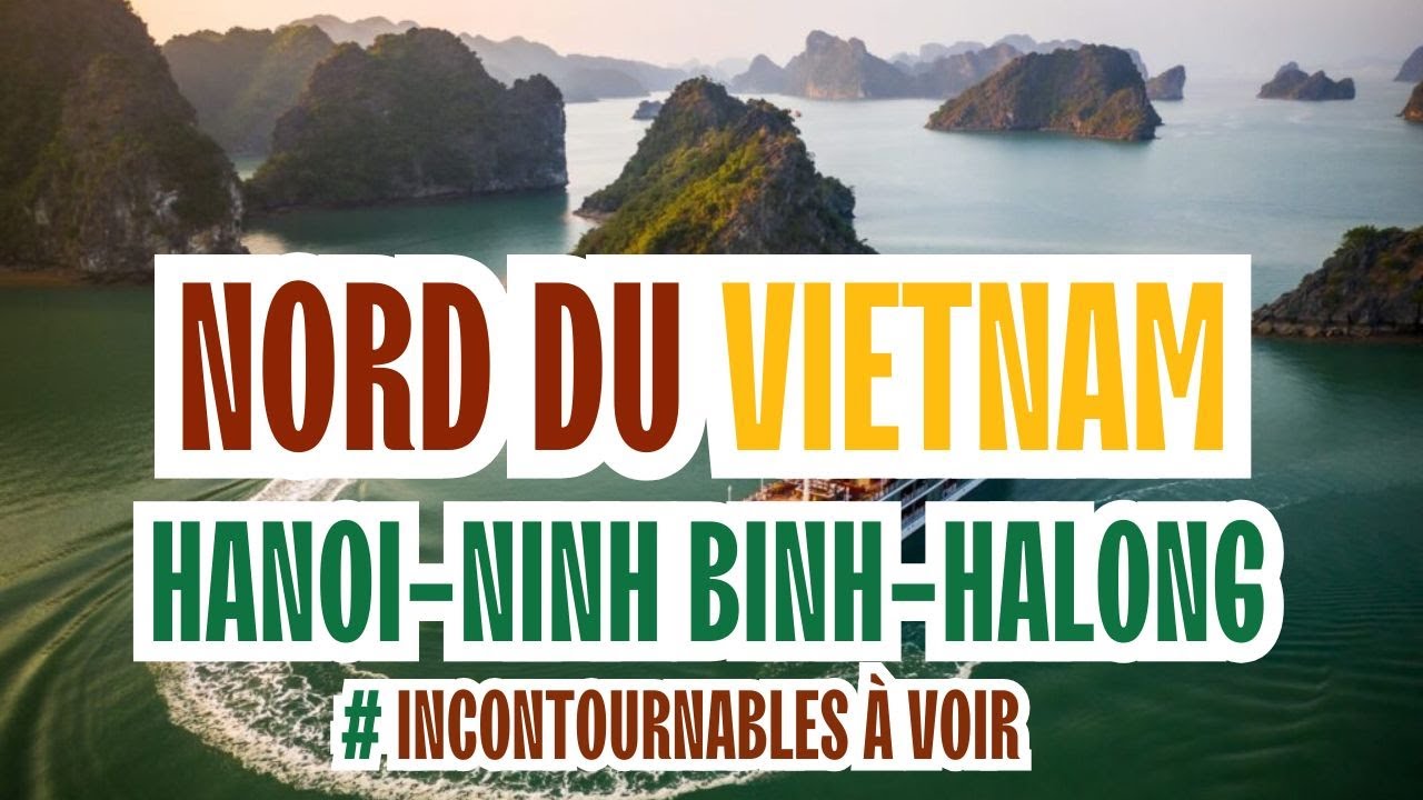 HANOI - NINH BINH - HALONG: Que voir? Que faire? avec Authentik Vietnam