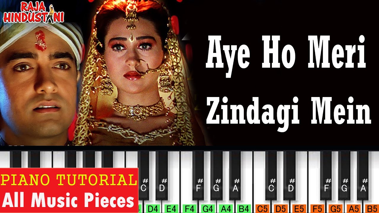 Aye Ho Meri Zindagi Me Piano Tutorial, Notation | Raja Hindustani | Hindi Piano Song | 90s Piano