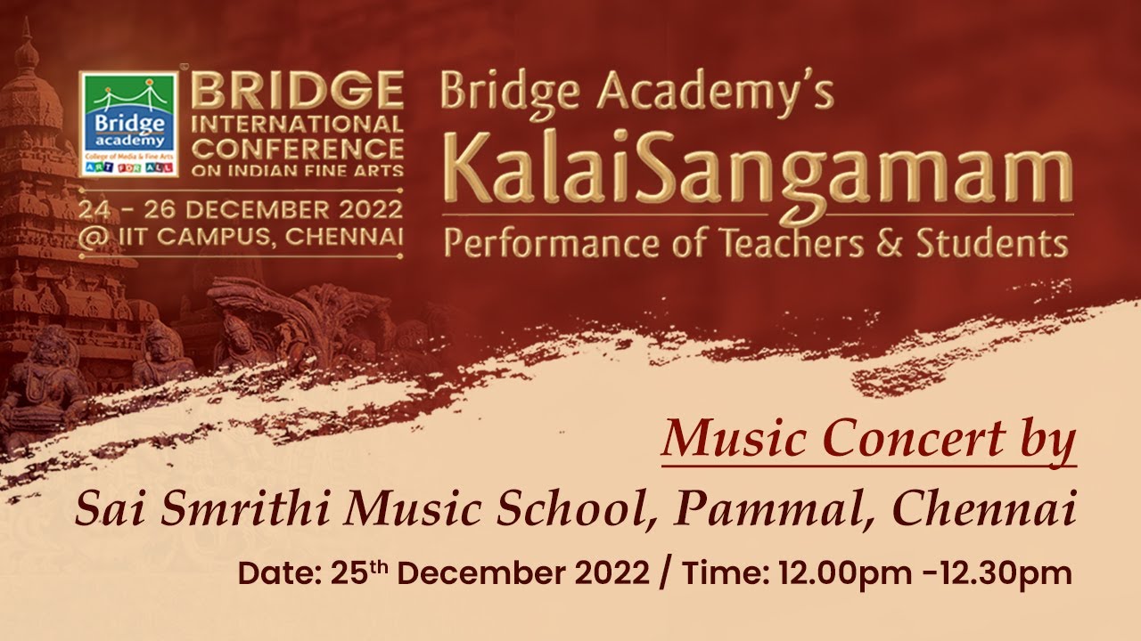 Sai Smrithi Music School, Pammal, Chennai  | Bridge Academy International Conference 2022