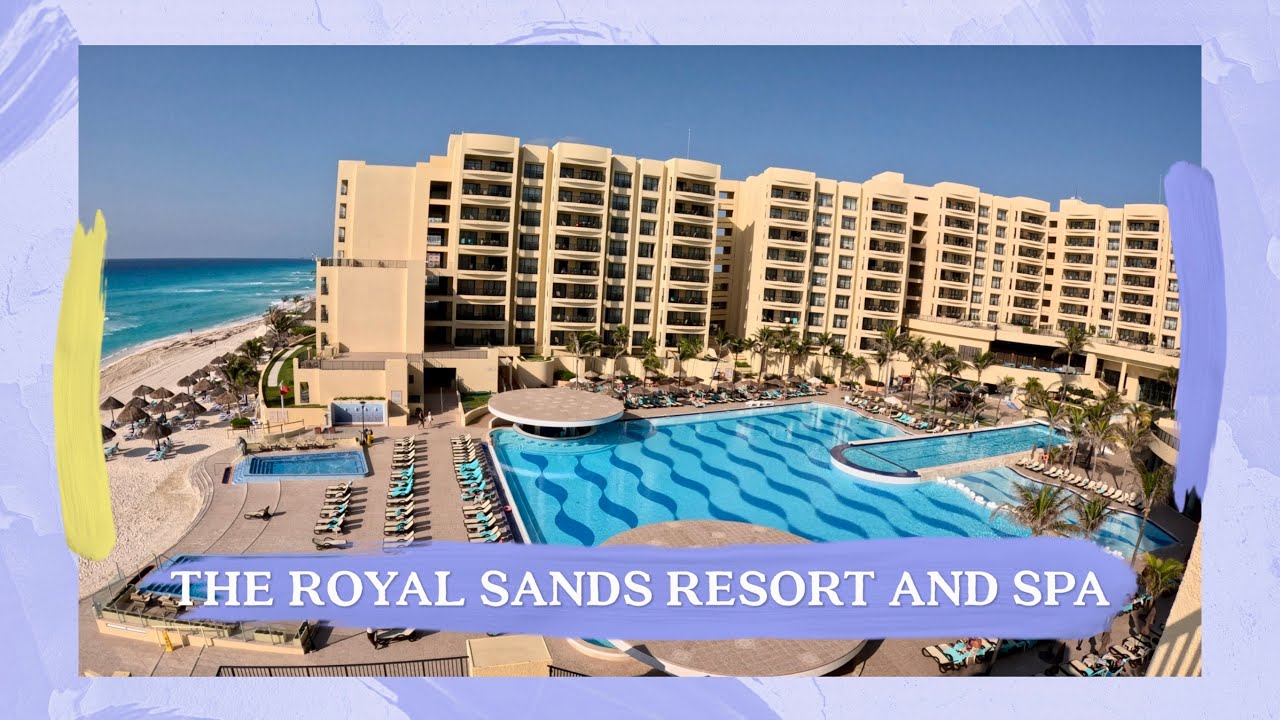 Royal Sands Resort And Spa, Cancun Mexico, Walk Through, May 2024