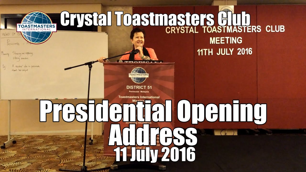 11 July 2016 Crystal Toastmasters: Presidential Opening Address