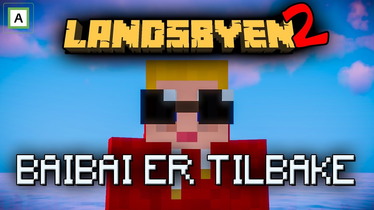 BAIBAI ER TILBAKE!! Landsbyen SMP Sesong 2