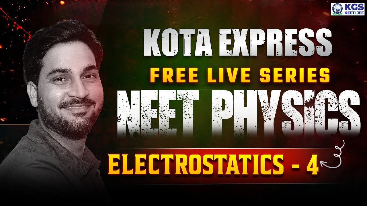 NEET Physics Class 12th | Electrostatics #4 | Kota Express Free Live Series | Akhand Sir | NEET KGS
