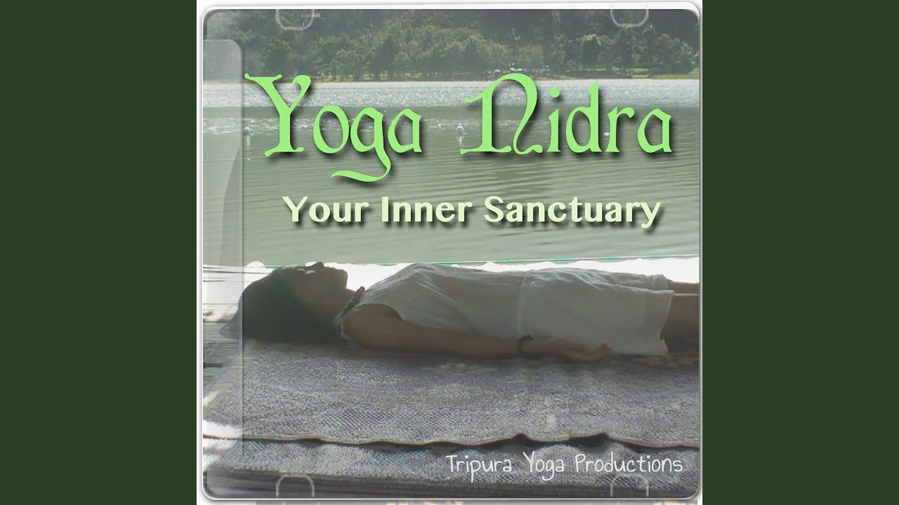 Yoga Nidra: Your Inner Sanctuary